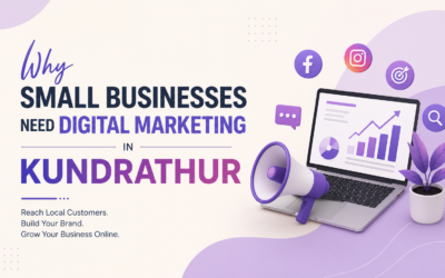 7 Reasons Why Small Businesses Need Digital Marketing in Kundrathur?